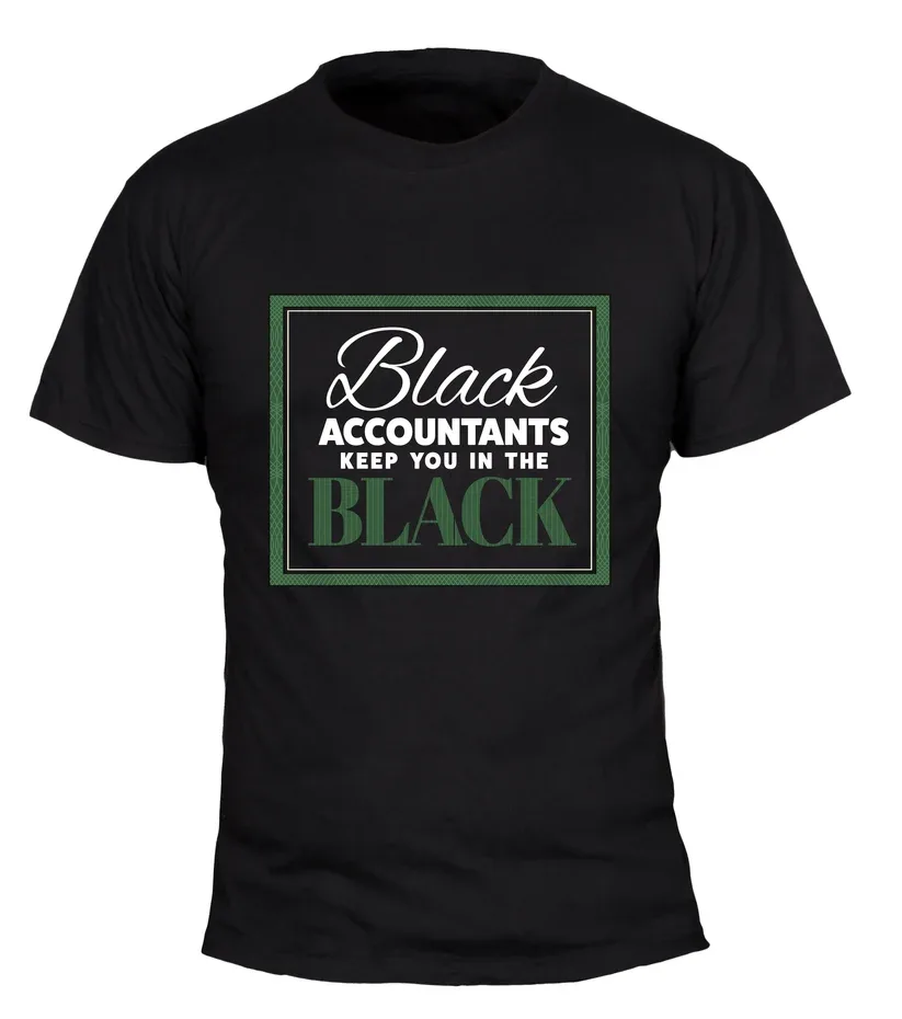 Black accountants keep you in the Black - Graphic T-shirt